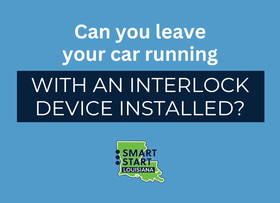 Can you leave your car running with an interlock device installed