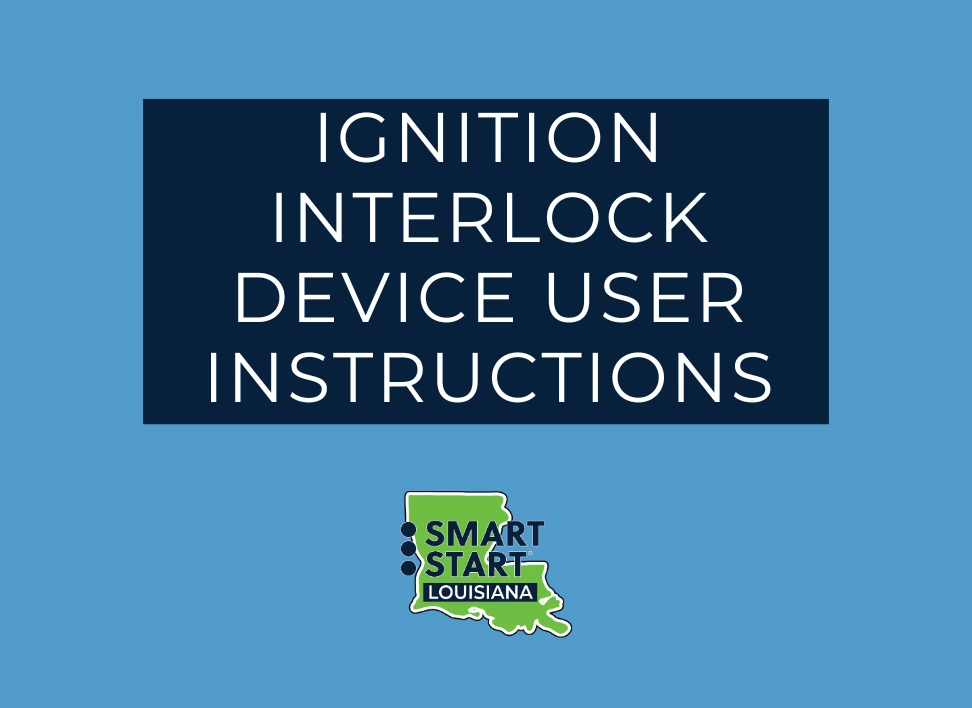 Ignition Interlock User Instructions
